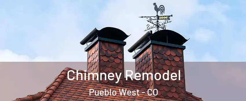  Chimney Remodel Pueblo West - CO