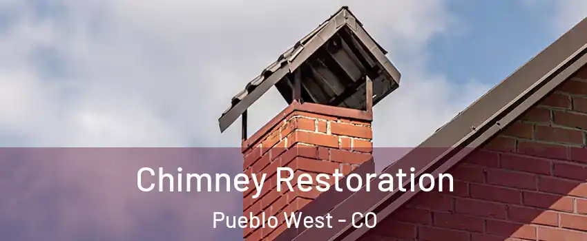  Chimney Restoration Pueblo West - CO