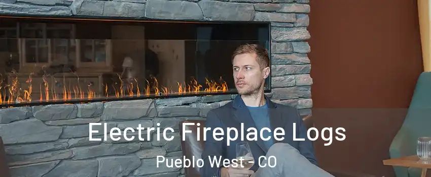  Electric Fireplace Logs Pueblo West - CO