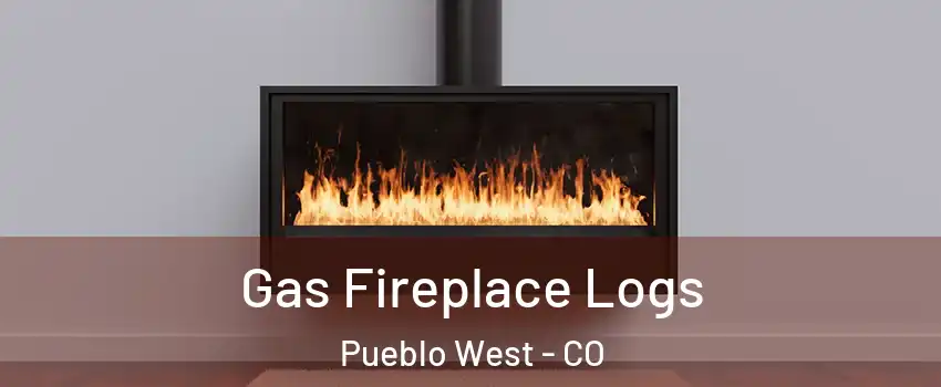 Gas Fireplace Logs Pueblo West - CO
