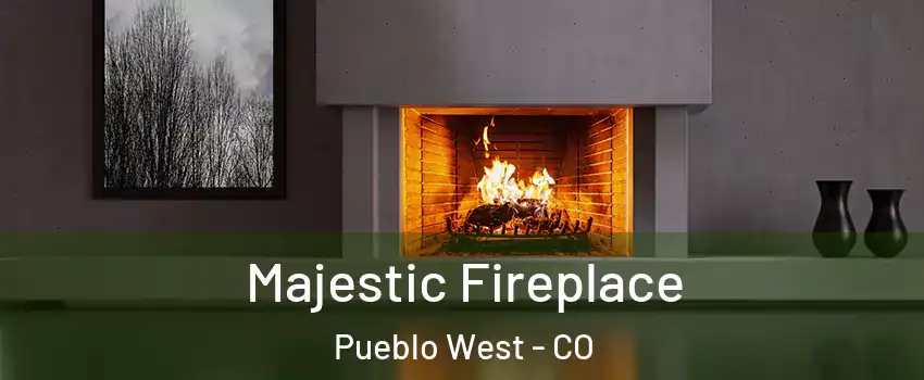  Majestic Fireplace Pueblo West - CO