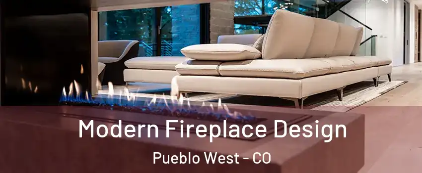  Modern Fireplace Design Pueblo West - CO