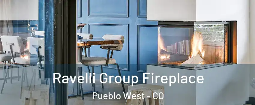  Ravelli Group Fireplace Pueblo West - CO